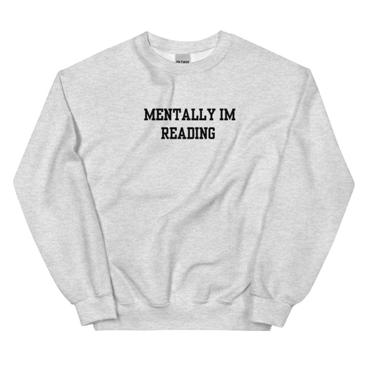 Mentally Im Reading Embroidered Sweatshirt - Thespicyromancebookclub LLC